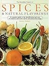 The MacMillan Treasury of Spices and Natural Flavorings: A Complete Guide to the Identification and Uses of Common and Exotic Spices and Natural Fla