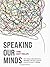 Speaking Our Minds: Why human communication is different, and how language evolved to make it special by Thom Scott-Phillips (14-Nov-2014) Paperback
