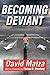 Becoming Deviant by David Matza (2010-06-24)