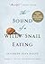 The Sound of a Wild Snail Eating by Elizabeth Tova Bailey (2010-12-24)