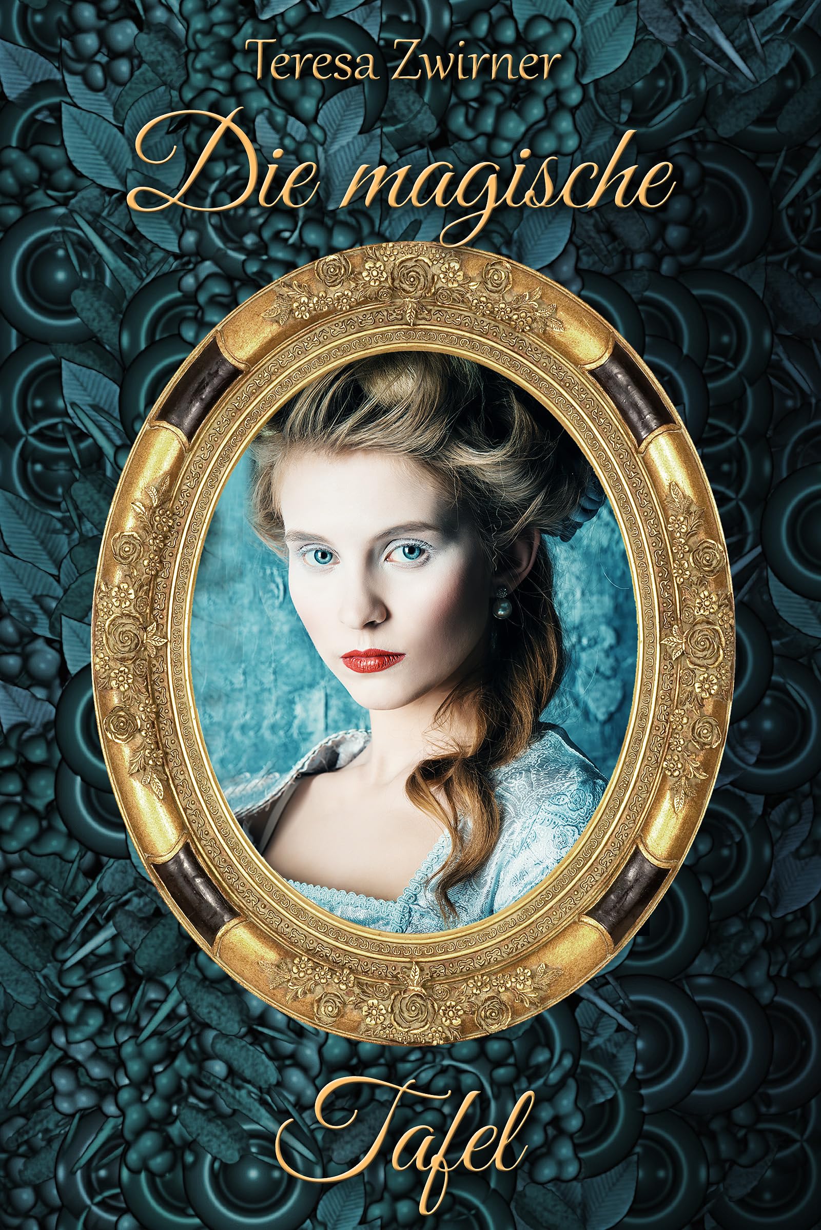 Die magische Tafel: (Fantasy-Jugendbuch für Mädchen ab 12 Jahren) (German Edition)