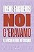 Noi c'eravamo by Irene Facheris