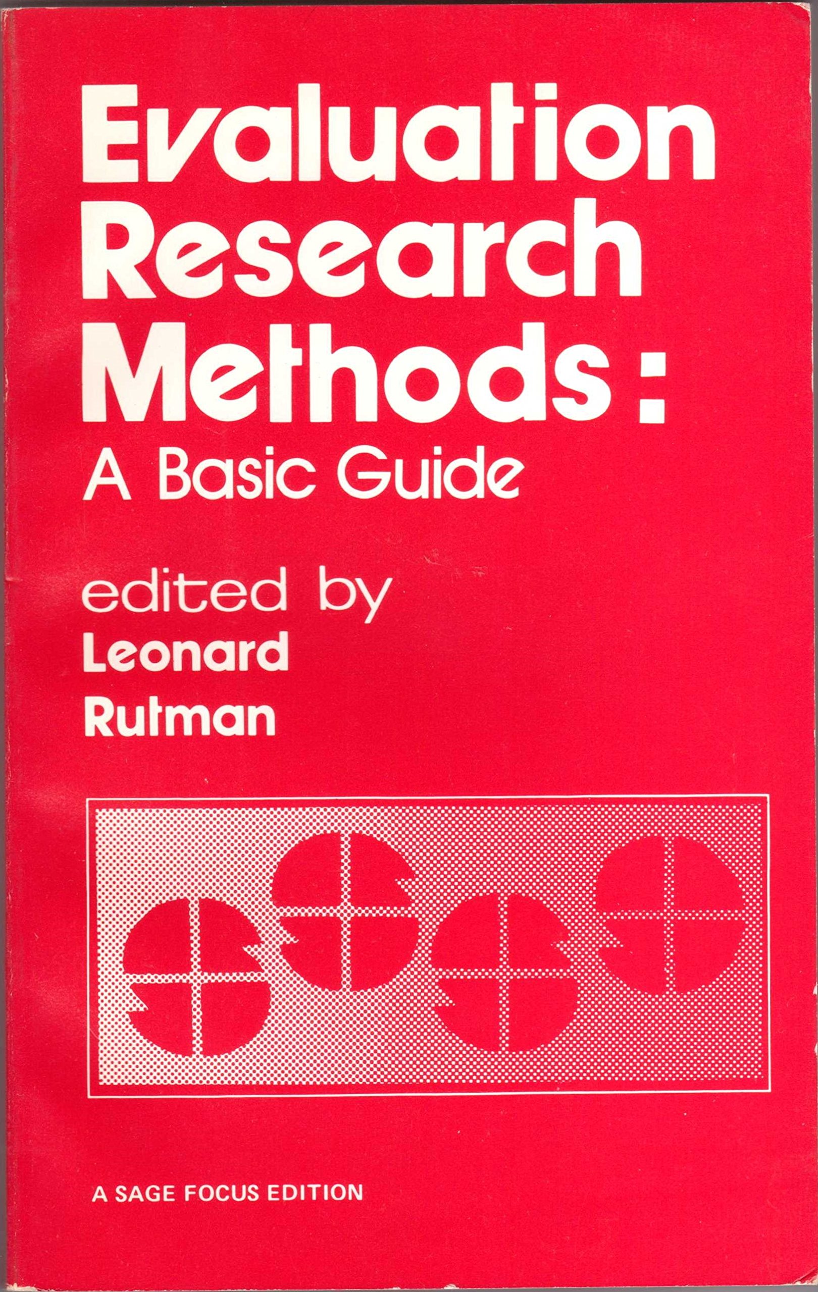 Evaluation Research Methods: A Basic Guide (SAGE Focus Editions)