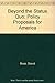 Beyond the Status Quo: Policy Proposals for America by David Boaz (1985-01-03)