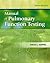 Manual of Pulmonary Function Testing, 9e (MANUAL OF PULMONARY FUNCTION TESTING ( RUPPEL)) by Gregg L. Ruppel MEd RRT RPFT FAARC (2008-04-10)