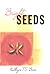Bright Seeds (New Women's Voices Series, 39)