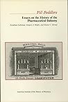 Pill Peddlers. Essays on the History of the Pharmaceutical Industry