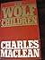 The Wolf Children by Charles Maclean (1978-05-03)