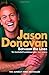 Between the Lines: My Story Uncut by Jason Donovan (16-Sep-2011) Paperback