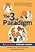 The 3rd Paradigm: A Radical Shift to Greater Success