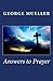 Answers to Prayer by George...