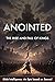 Anointed: The Rise and Fall of Kings: An epic based on the books of Samuel (Bible Epics Book 1)