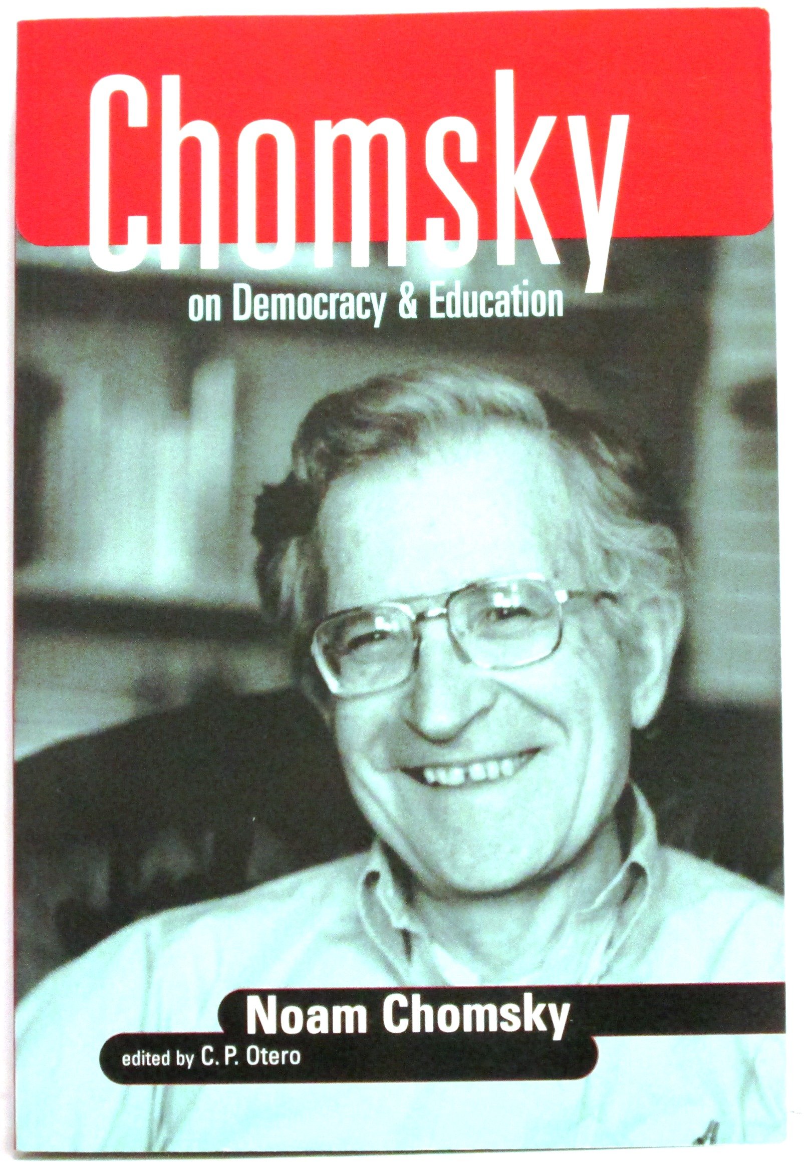 Chomsky on Democracy & Education