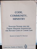 Code, community, ministry : selected studies for the parish minister introducing the revised Code of Canon Law (Paperback)
