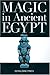 Magic in Ancient Egypt by Geraldine Pinch (2006) Paperback
