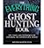 THE EVERYTHING GUIDE TO GHOSTHUNTING ALL YOU NEED TO KNOW FOR INVESTIGATING GHOSTS AND THE PARANORMAL BY (ELLIS, MELISSA MARTIN) PAPERBACK