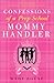Confessions of a Prep School Mommy Handler by Wade Rouse