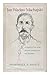 Jan Waclaw Machajski: A Radical Critic of the Russian Intelligentsia and Socialism (Russian and East European Studies, 233)