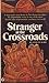Stranger at the Crossroads