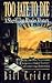 Too Late to Die by Bill Crider (1990-07-06)
