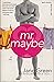 Mr. Maybe, 2002 by Jane Green