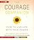 The Courage Companion: How to Live Life with True Power