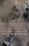 By Ovid. Allen Mandelbaum (transl Metamorphoses of Ovid by Ovid. Allen Mandelbaum (transl