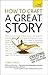 How to Craft a Great Story: Teach Yourself Creating Perfect Plot and Structure (Teach Yourself: Writing) by Chris Sykes (31-May-2013) Paperback