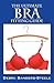The Ultimate Bra Fitting Guide by Debra Sanders Steele (2012-12-16)