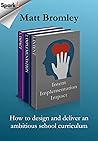 Intent Implementation Impact: How to design and deliver an ambitious school curriculum: First Edition 2023