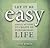 Let It Be Easy: Simple Actions to Create an Extraordinary Life by Tolly Burkan (2006-06-01)
