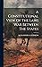 A Constitutional View Of The Laws War Between The States