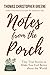 Notes from the Porch by Thomas Christopher Greene