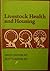 Livestock health and housing by David Sainsbury