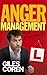 Anger Management for Beginners: A Self-Help Course in 70 Lessons by Coren, Giles (2010) Hardcover