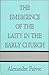 The Emergence of the Laity in the Early Church (English and French Edition)