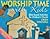 Worship Time with Kids by C...