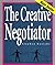 The Creative Negotiator