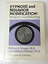 Hypnosis and Behavior Modification: Imagery Conditioning Hypnosis and Behavior Modification: Imagery Conditioning