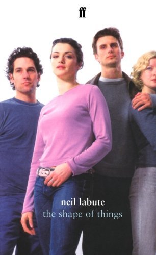 The Shape of Things by Neil LaBute (2001-11-15)