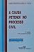A causa petendi no processo civil (Coleção Estudos de direito de processo Enrico Tullio Liebman) (Portuguese Edition)