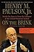 On the Brink: Inside the Race to Stop the Collapse of the Global Financial System -- With Original New Material on the Five Year Anniversary of the Financial Crisis by Paulson, Henry M. (September 3, 2013) Paperback