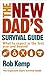 The New Dad's Survival Guide: What to Expect in the First Year and Beyond Paperback July 22, 2014