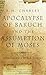 Apocalypse of Baruch and the Assumption of Moses by R. H. Charles (2006-03-31)