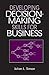 Developing Decision-Making Skills for Business by Julian Lincoln Simon (2000-09-30)