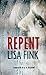 Repent by Lisa Fink (2015-05-01)