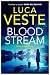 Bloodstream by Luca Veste by Luca Veste;