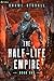 The Half-Life Empire (The H...