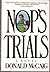 Nop's Trials by Donald McCraig (1984-03-07)