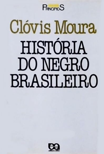 História do negro brasileiro (Série Princípios) (Portuguese Edition)